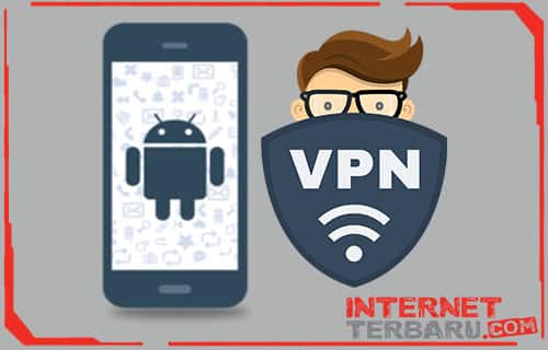 Aplikasi VPN Android Gratis