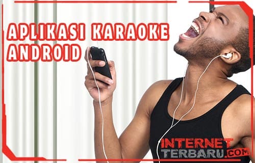 Aplikasi Karaoke Android Terbaik