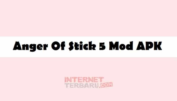 Anger Of Stick 5 Mod APK