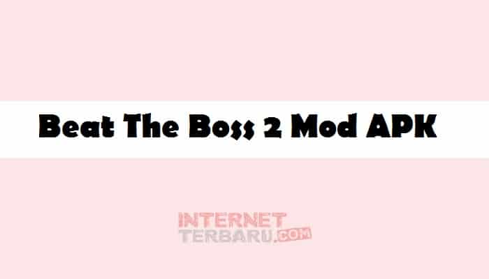 download beat the boss 2 mod apk
