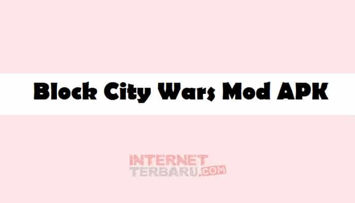Download Block City Wars Mod APK