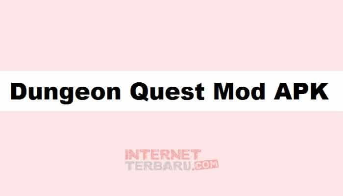 Download Dungeon Quest Mod