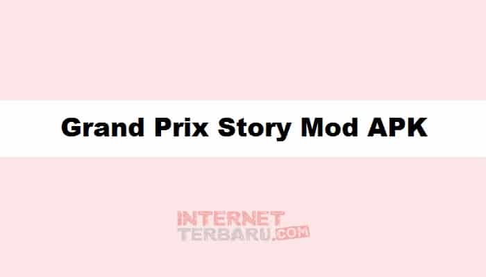 Grand Prix Story Mod APK