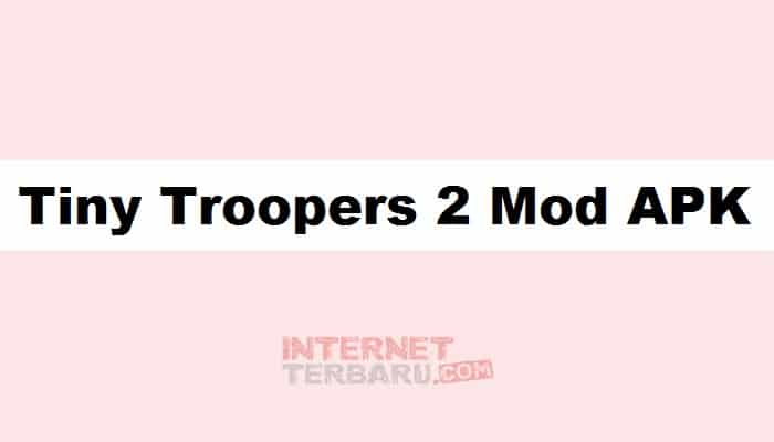 Tiny Troopers 2 Mod APK