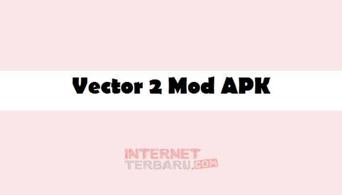 Vector 2 Mod APK