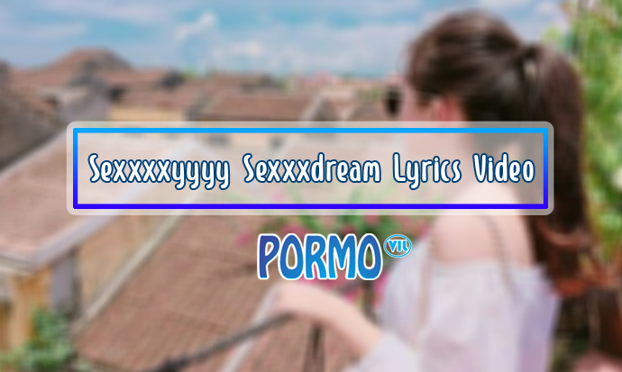 Sexxxxyyyy-Sexxxdream-Lyrics