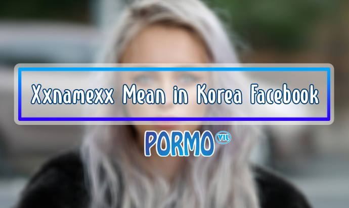 Xxnamexx-Mean-in-Korea-Facebook