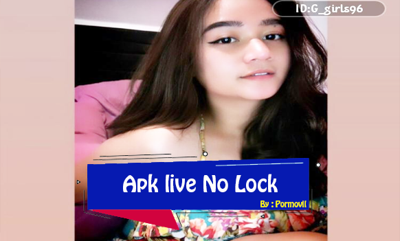 Apk live No Lock
