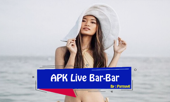 daftar APK Live Bar-Bar